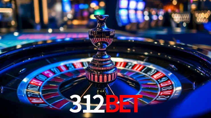 Explore as vantagens do 312BET: serviço profissional e confiabilidade